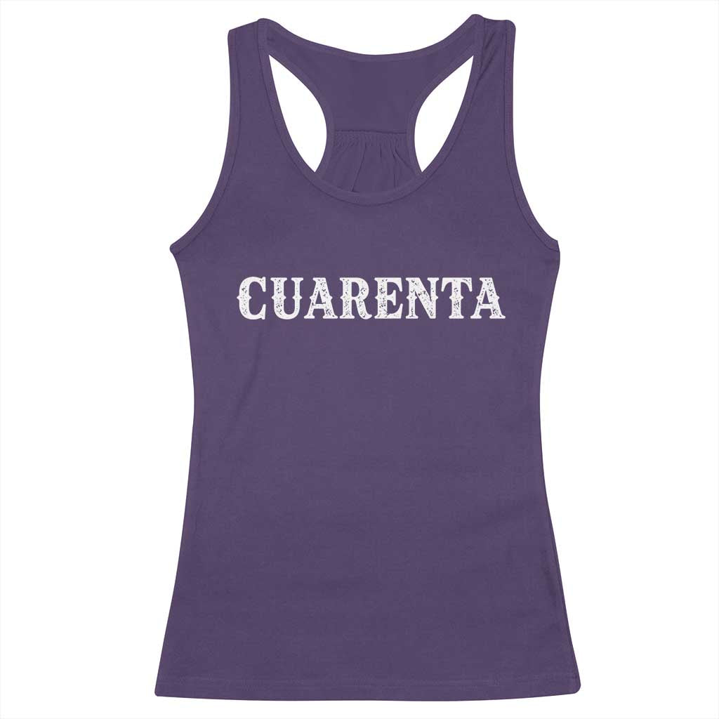 Spanish Mexican 40th Birthday Racerback Tank Top Cuarenta 40 Years Old Bday TS11 Purple Print Your Wear