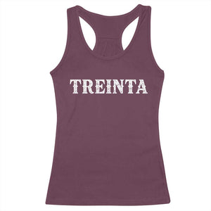 Spanish Mexican 30th Birthday Racerback Tank Top Treinta 30 Years Old Bday TS11 Maroon Print Your Wear