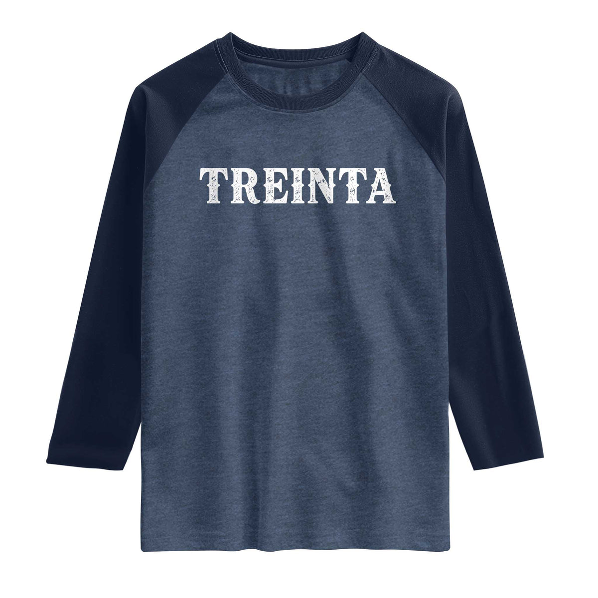 Spanish Mexican 30th Birthday Raglan Shirt Treinta 30 Years Old Bday TS11 Heather Denim Navy Print Your Wear