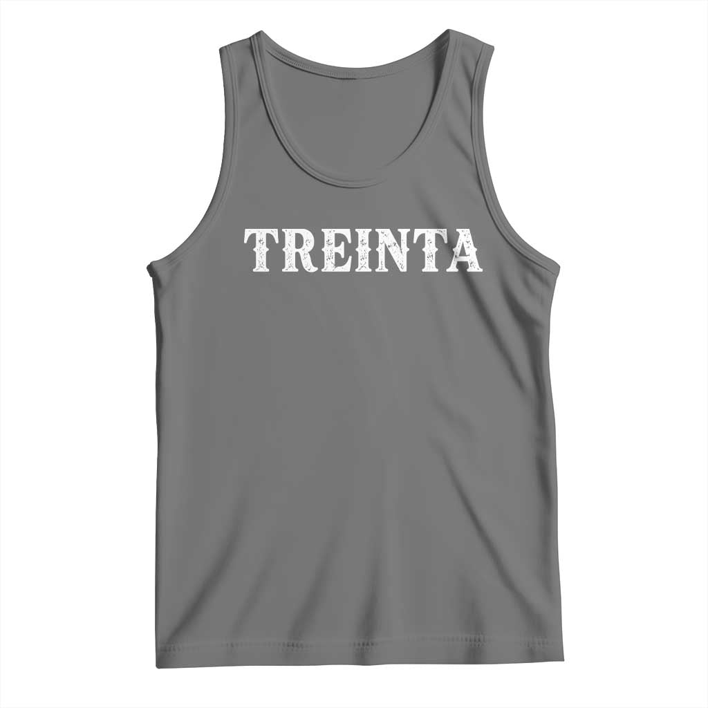Spanish Mexican 30th Birthday Tank Top Treinta 30 Years Old Bday TS11 Black Heather Print Your Wear