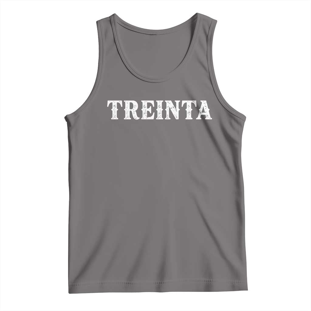 Spanish Mexican 30th Birthday Tank Top Treinta 30 Years Old Bday TS11 Deep Heather Print Your Wear
