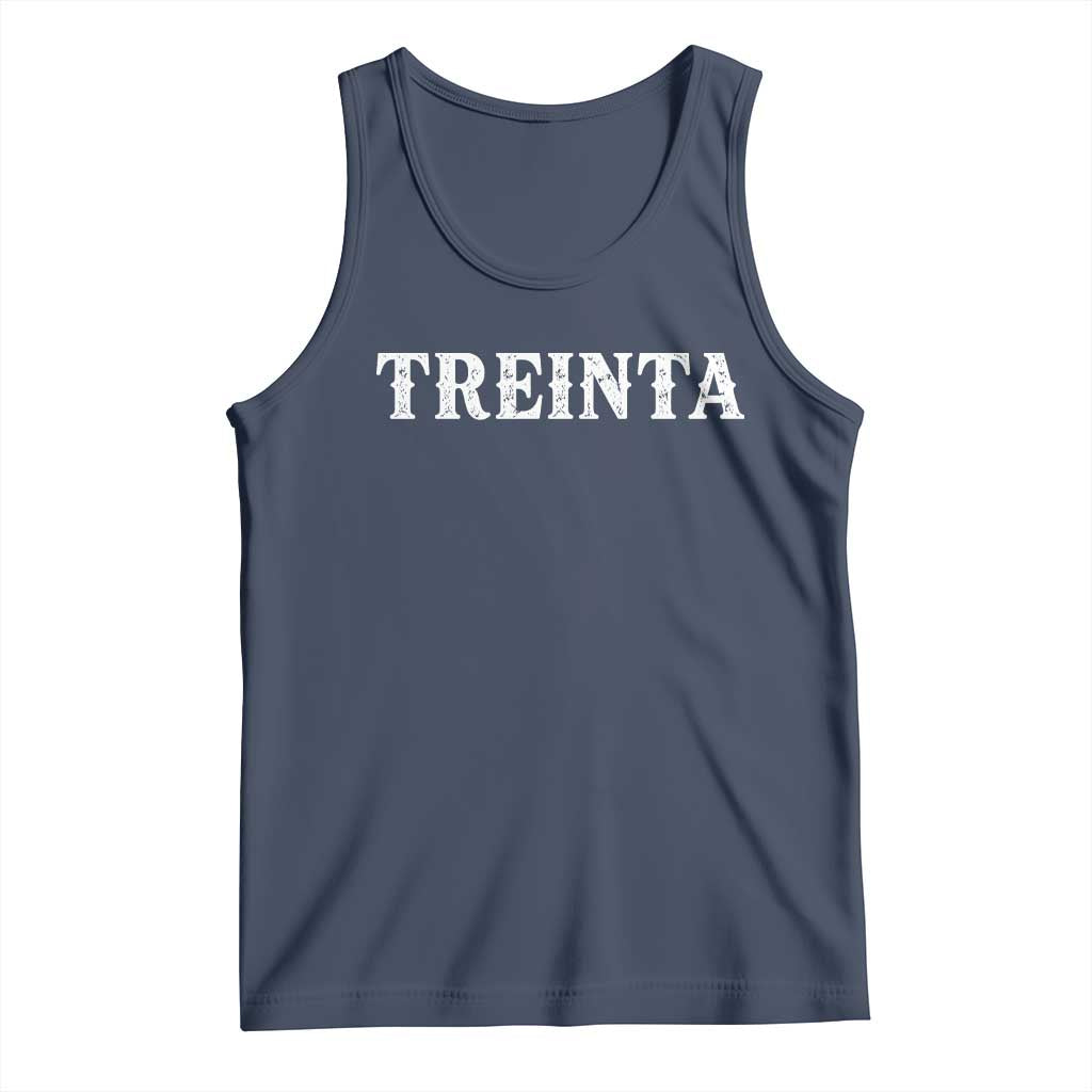 Spanish Mexican 30th Birthday Tank Top Treinta 30 Years Old Bday TS11 Navy Print Your Wear