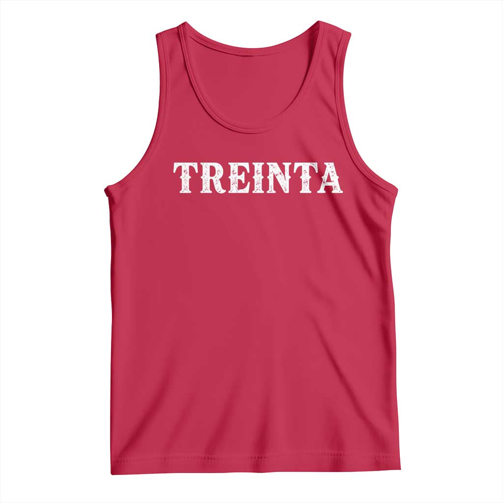 Spanish Mexican 30th Birthday Tank Top Treinta 30 Years Old Bday TS11 Red Print Your Wear