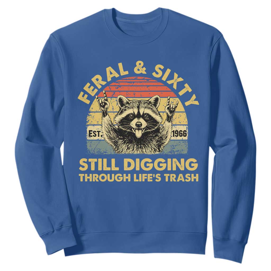 60th Birthday Raccoon Sweatshirt Feral And Sixty Still Digging Through Life's Trash Est 1966 TS11 Royal Blue Print Your Wear