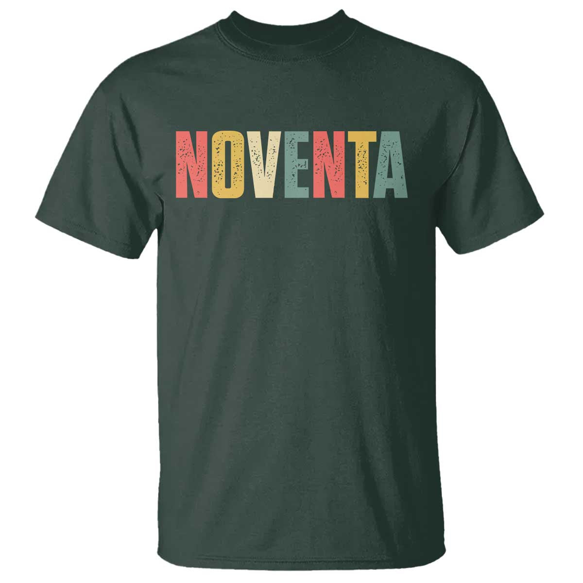 90th Birthday Noventa T Shirt Spanish Mexican 90 Years Old Bday TS11 Dark Forest Green Print Your Wear