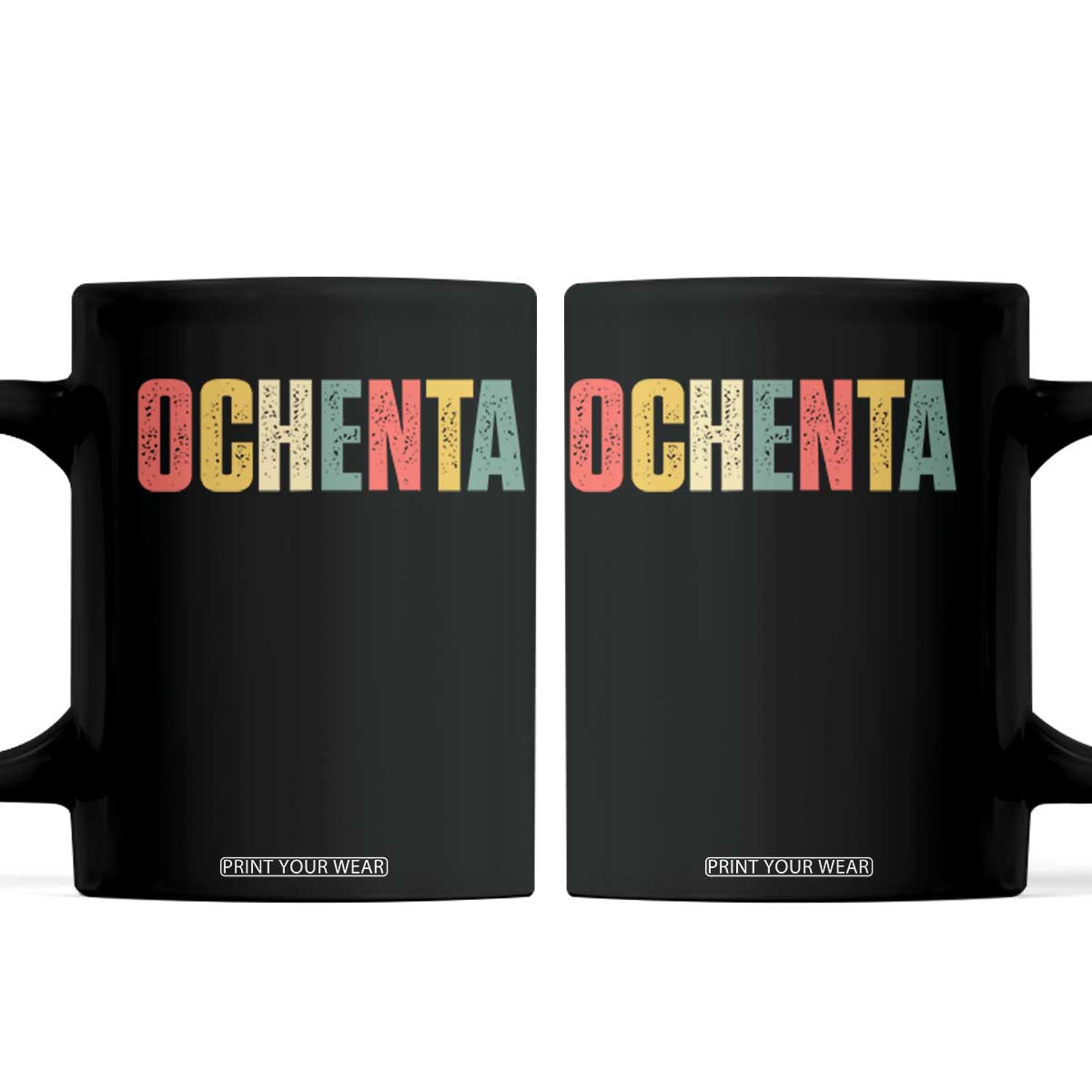 80th Birthday Ochenta Coffee Mug Spanish Mexican 80 Years Old Bday TS11 Black Print Your Wear