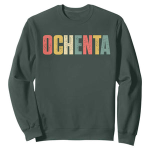 80th Birthday Ochenta Sweatshirt Spanish Mexican 80 Years Old Bday TS11 Dark Forest Green Print Your Wear