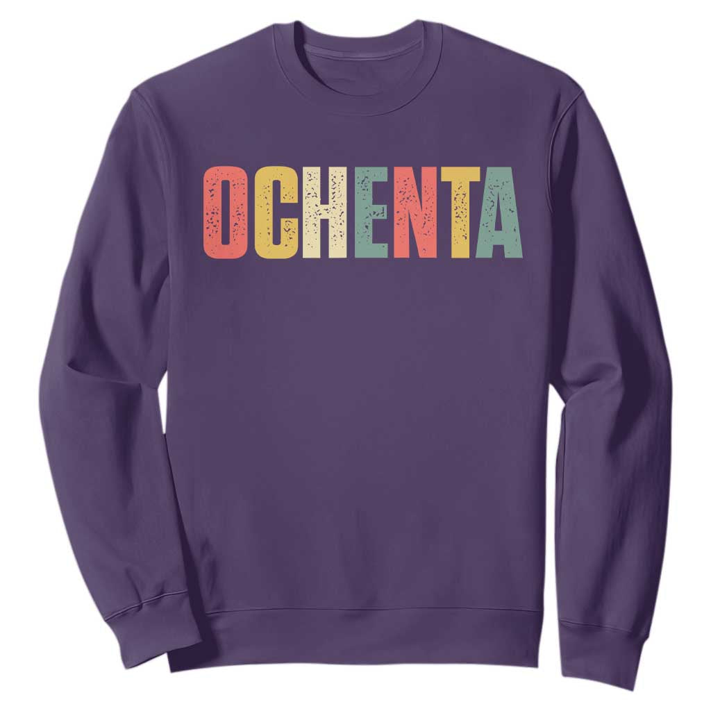 80th Birthday Ochenta Sweatshirt Spanish Mexican 80 Years Old Bday TS11 Purple Print Your Wear
