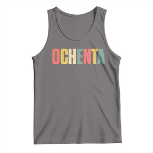 80th Birthday Ochenta Tank Top Spanish Mexican 80 Years Old Bday TS11 Deep Heather Print Your Wear