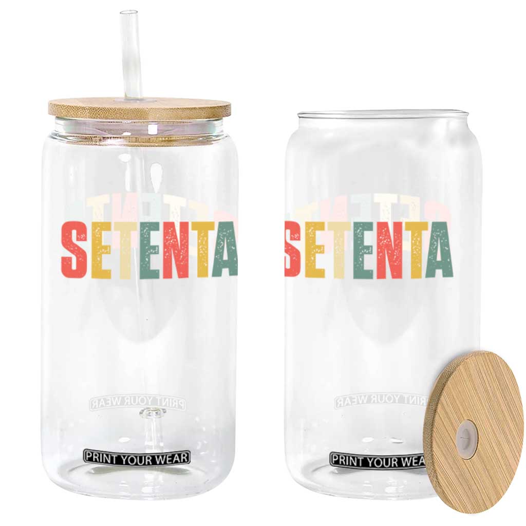 70th Birthday Setenta Glass Can Spanish Mexican 70 Years Old Bday TS11 Print Your Wear