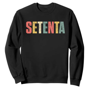 70th Birthday Setenta Sweatshirt Spanish Mexican 70 Years Old Bday TS11 Black Print Your Wear