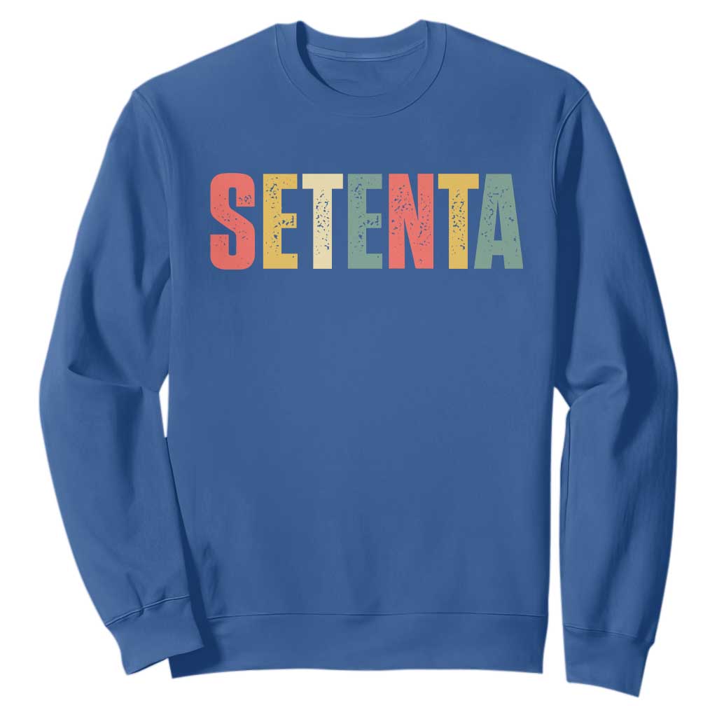 70th Birthday Setenta Sweatshirt Spanish Mexican 70 Years Old Bday TS11 Royal Blue Print Your Wear