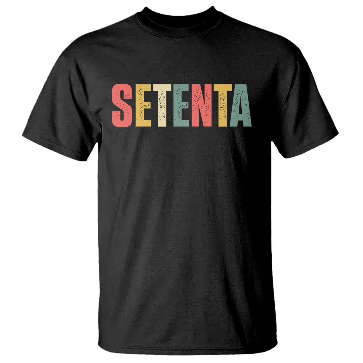 70th Birthday Setenta T Shirt Spanish Mexican 70 Years Old Bday TS11 Black Print Your Wear