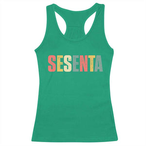 60th Birthday Sesenta Racerback Tank Top Spanish Mexican 60 Years Old Bday TS11 Irish Green Print Your Wear