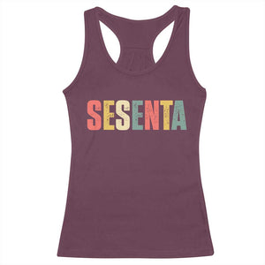 60th Birthday Sesenta Racerback Tank Top Spanish Mexican 60 Years Old Bday TS11 Maroon Print Your Wear