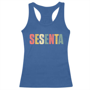 60th Birthday Sesenta Racerback Tank Top Spanish Mexican 60 Years Old Bday TS11 Royal Blue Print Your Wear