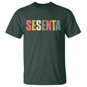 60th Birthday Sesenta T Shirt Spanish Mexican 60 Years Old Bday TS11 Dark Forest Green Print Your Wear