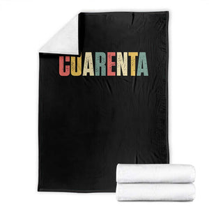 40th Birthday Cuarenta Throw Blanket Spanish Mexican 40 Years Old Bday TS11 Black Print Your Wear