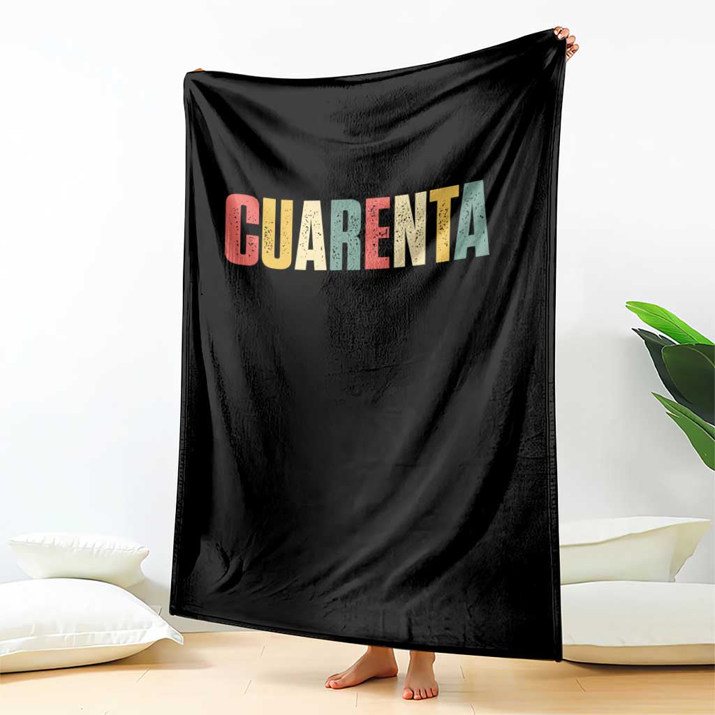 40th Birthday Cuarenta Throw Blanket Spanish Mexican 40 Years Old Bday TS11 Print Your Wear