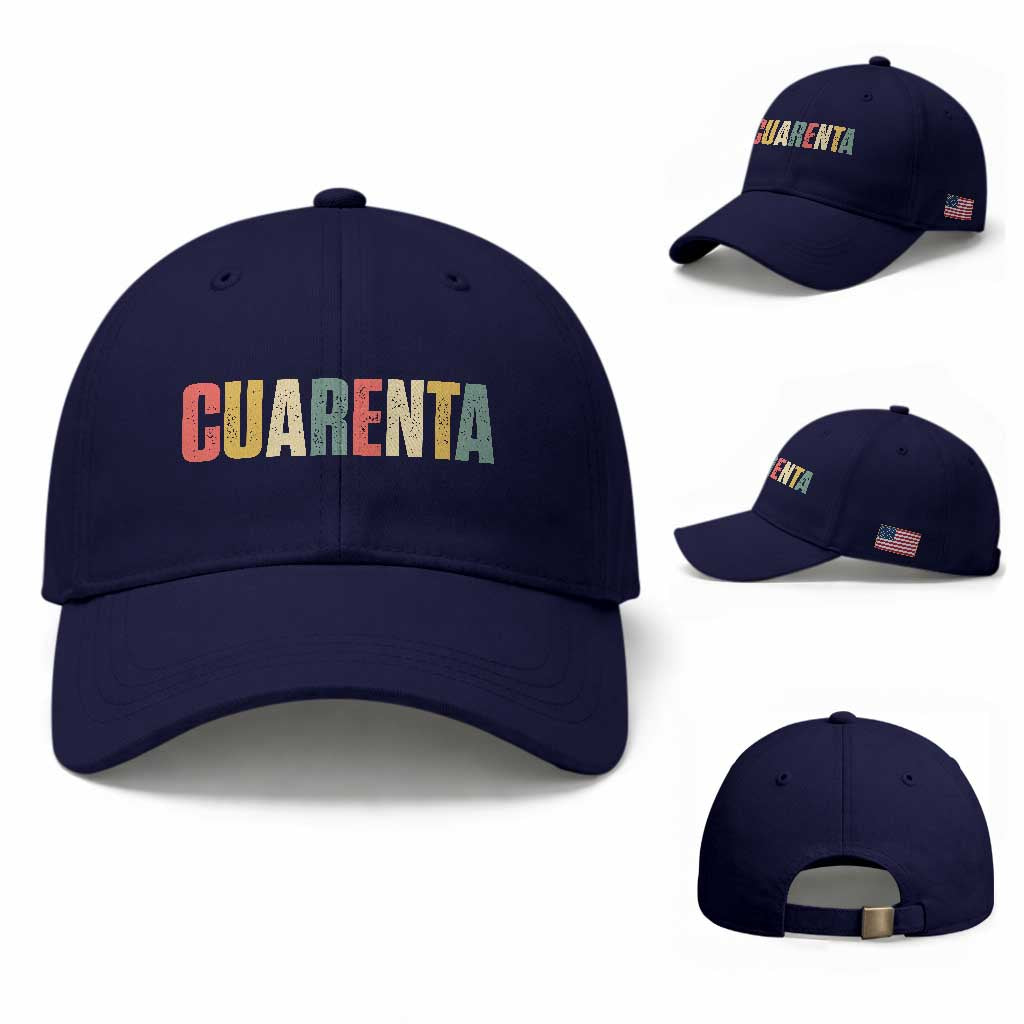 40th Birthday Cuarenta Baseball Cap Spanish Mexican 40 Years Old Bday TS11 Baseball Cap Universal Fit Dark Blue Print Your Wear