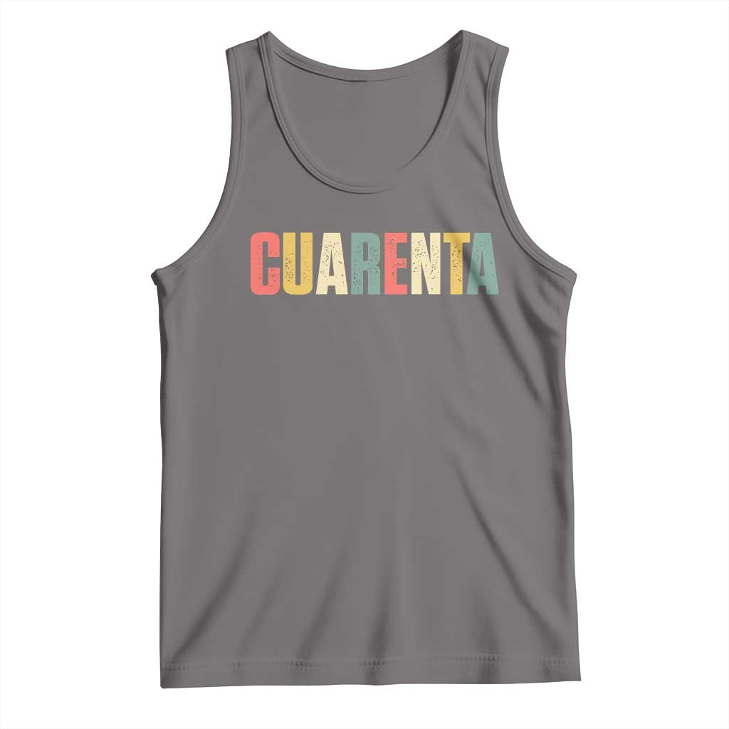 40th Birthday Cuarenta Tank Top Spanish Mexican 40 Years Old Bday TS11 Deep Heather Print Your Wear