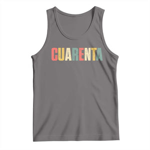 40th Birthday Cuarenta Tank Top Spanish Mexican 40 Years Old Bday TS11 Deep Heather Print Your Wear