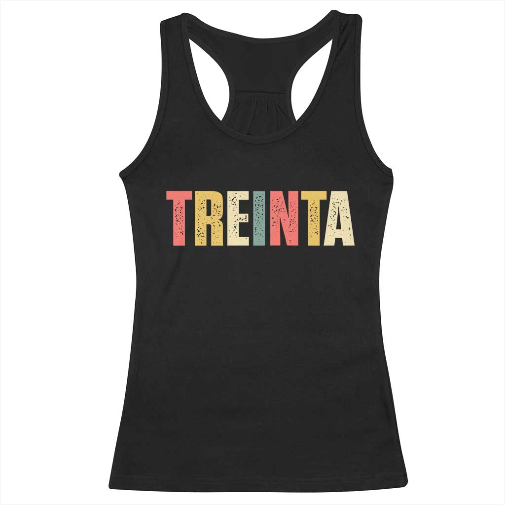 30th Birthday Treinta Racerback Tank Top Spanish Mexican 30 Years Old Bday TS11 Black Print Your Wear