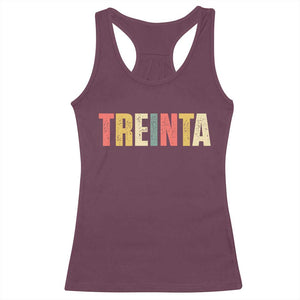 30th Birthday Treinta Racerback Tank Top Spanish Mexican 30 Years Old Bday TS11 Maroon Print Your Wear