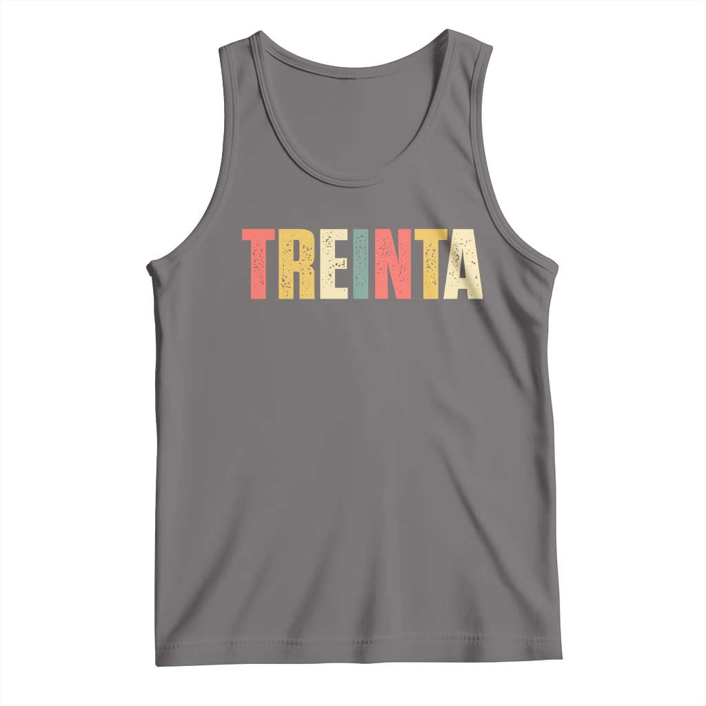 30th Birthday Treinta Tank Top Spanish Mexican 30 Years Old Bday TS11 Deep Heather Print Your Wear