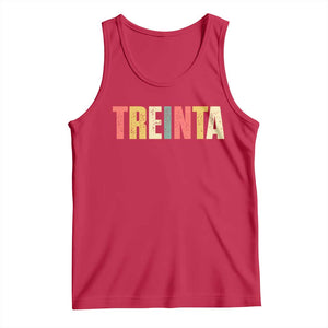 30th Birthday Treinta Tank Top Spanish Mexican 30 Years Old Bday TS11 Red Print Your Wear