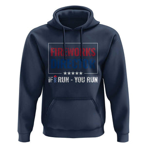 Funny 4th Of July Hoodie Fireworks Director If I Run You Run America Flag TS11 Navy Print Your Wear