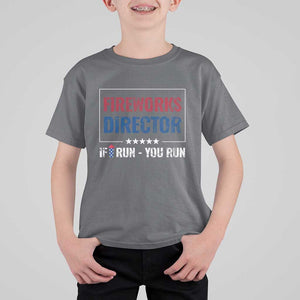 Funny 4th Of July T Shirt For Kid Fireworks Director If I Run You Run America Flag TS11 Charcoal Print Your Wear