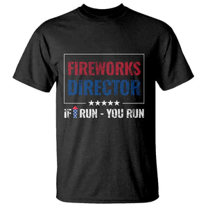 Funny 4th Of July T Shirt Fireworks Director If I Run You Run America Flag TS11 Black Print Your Wear