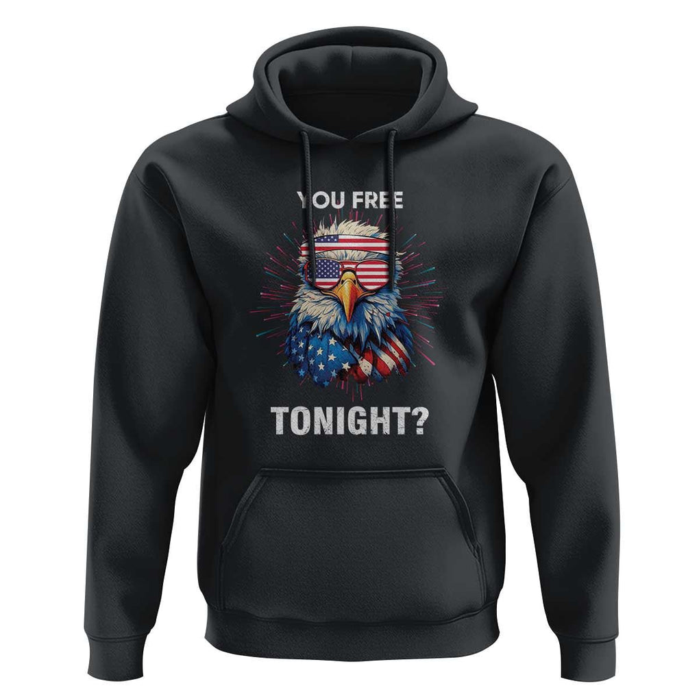 Funny 4th Of July Hoodie You Free Tonight Independence Day Eagle American USA TS11 Black Print Your Wear