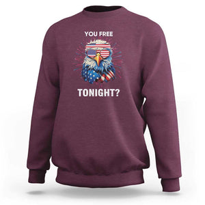 Funny 4th Of July Sweatshirt You Free Tonight Independence Day Eagle American USA TS11 Maroon Print Your Wear