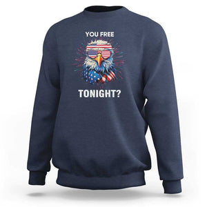 Funny 4th Of July Sweatshirt You Free Tonight Independence Day Eagle American USA TS11 Navy Print Your Wear