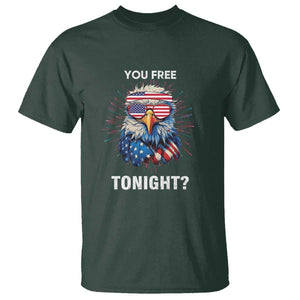 Funny 4th Of July T Shirt You Free Tonight Independence Day Eagle American USA TS11 Dark Forest Green Print Your Wear