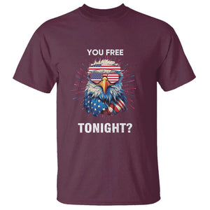 Funny 4th Of July T Shirt You Free Tonight Independence Day Eagle American USA TS11 Maroon Print Your Wear