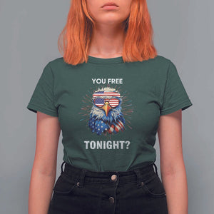 Funny 4th Of July T Shirt For Women You Free Tonight Independence Day Eagle American USA TS11 Dark Forest Green Print Your Wear