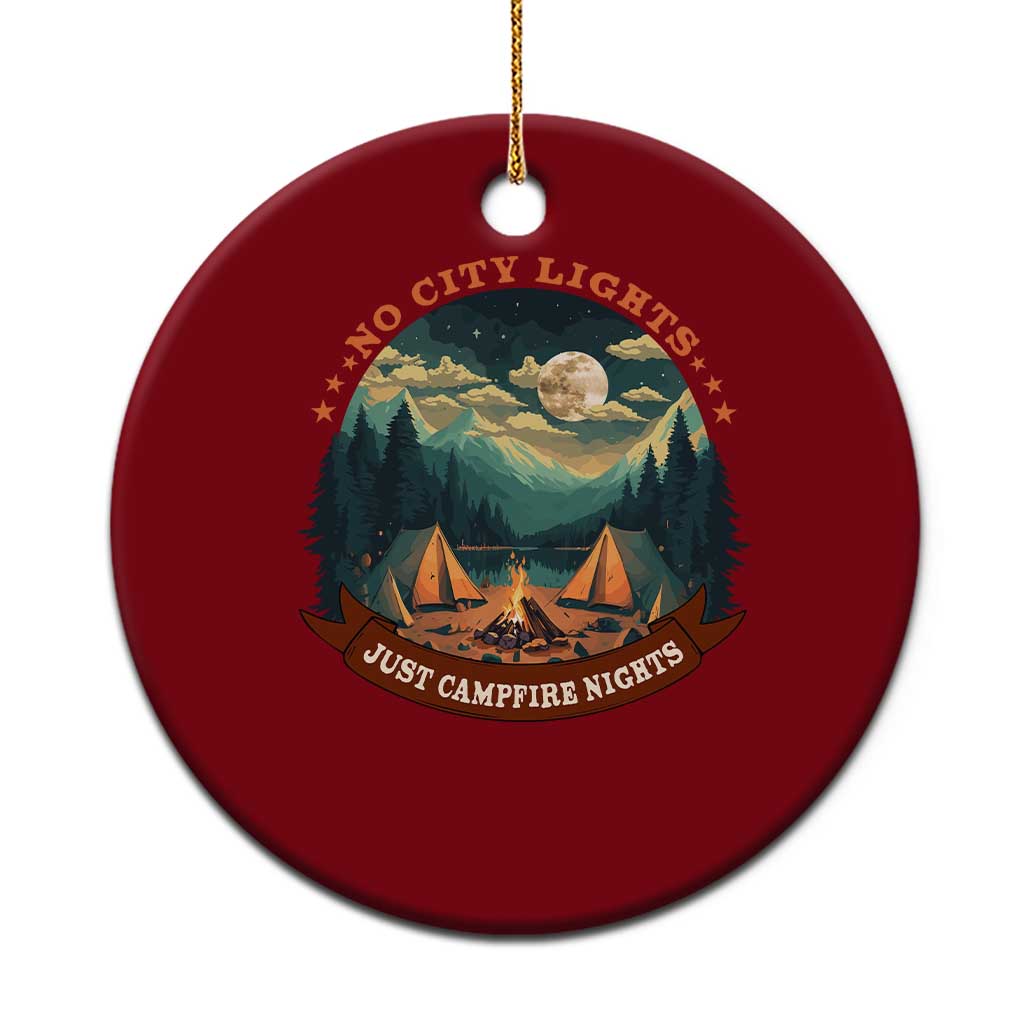 Funny No City Lights Just Campfire Nights Ceramic Ornament Camping Lover