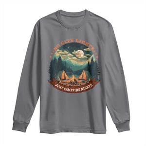 Funny No City Lights Just Campfire Nights Long Sleeve Shirt Camping Lover