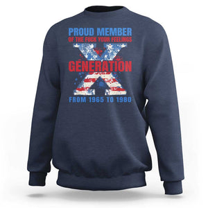 Gen X Sweatshirt Proud Member Of The Fuck Your Feelings American Flag TS11 Navy Print Your Wear