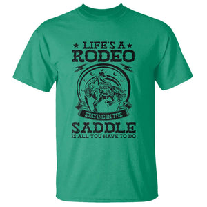 Western Cowboy T Shirt Life's A Rodeo Staying In The Saddle Is All You Have To Do TS11 Irish Green Print Your Wear