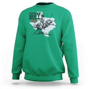 Future Bull Rider Sweatshirt Rodeo Cowboy Western Texas TS11 Irish Green Print Your Wear