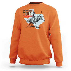 Future Bull Rider Sweatshirt Rodeo Cowboy Western Texas TS11 Orange Print Your Wear