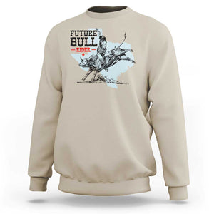 Future Bull Rider Sweatshirt Rodeo Cowboy Western Texas TS11 Sand Print Your Wear