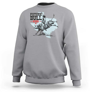 Future Bull Rider Sweatshirt Rodeo Cowboy Western Texas TS11 Sport Gray Print Your Wear