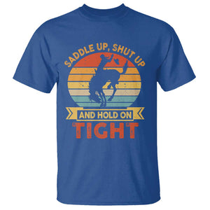 Rodeo Cowboy T Shirt Saddle Up Shut Up And Hold On Tight Western Bronc Riding TS11 Royal Blue Print Your Wear