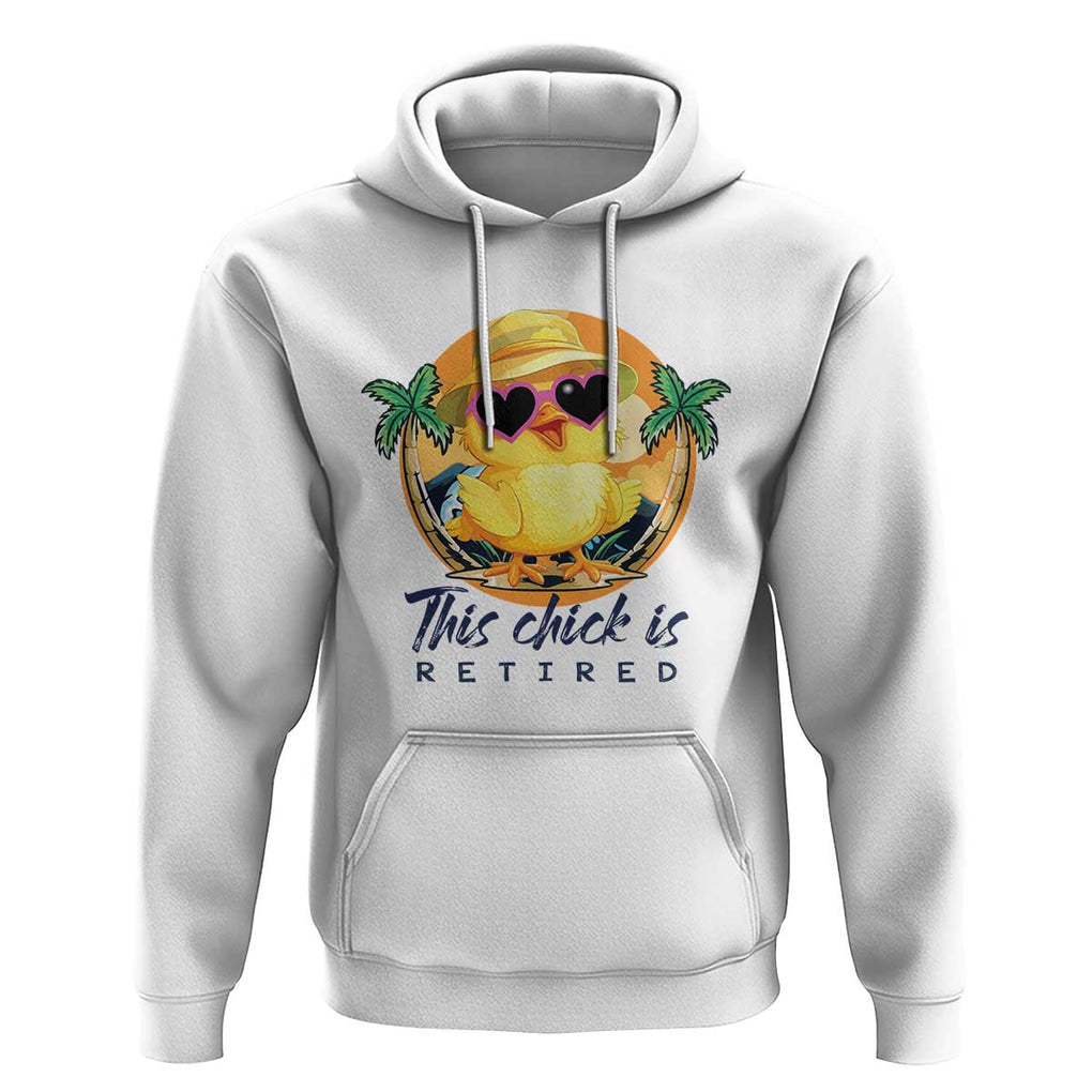 This Chick Is Retired Hoodie Retirement Tropical Beach TS11 White Print Your Wear