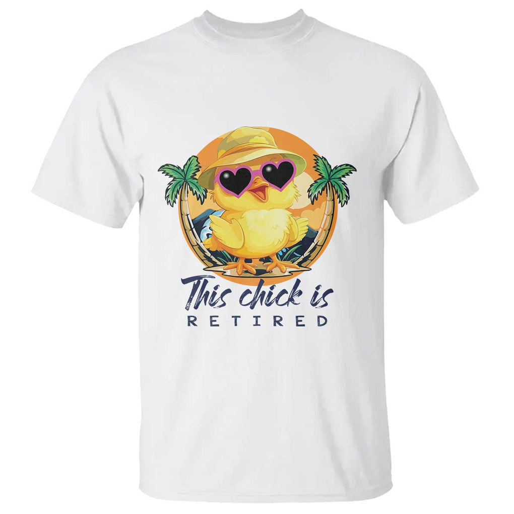 This Chick Is Retired T Shirt Retirement Tropical Beach TS11 White Print Your Wear